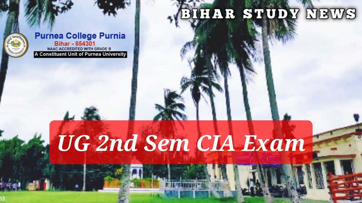 Purnea College UG 2nd Sem CIA Exam 2024