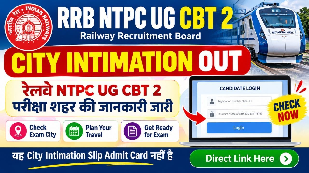 RRB NTPC UG CBT 2 City Intimation Out 2026