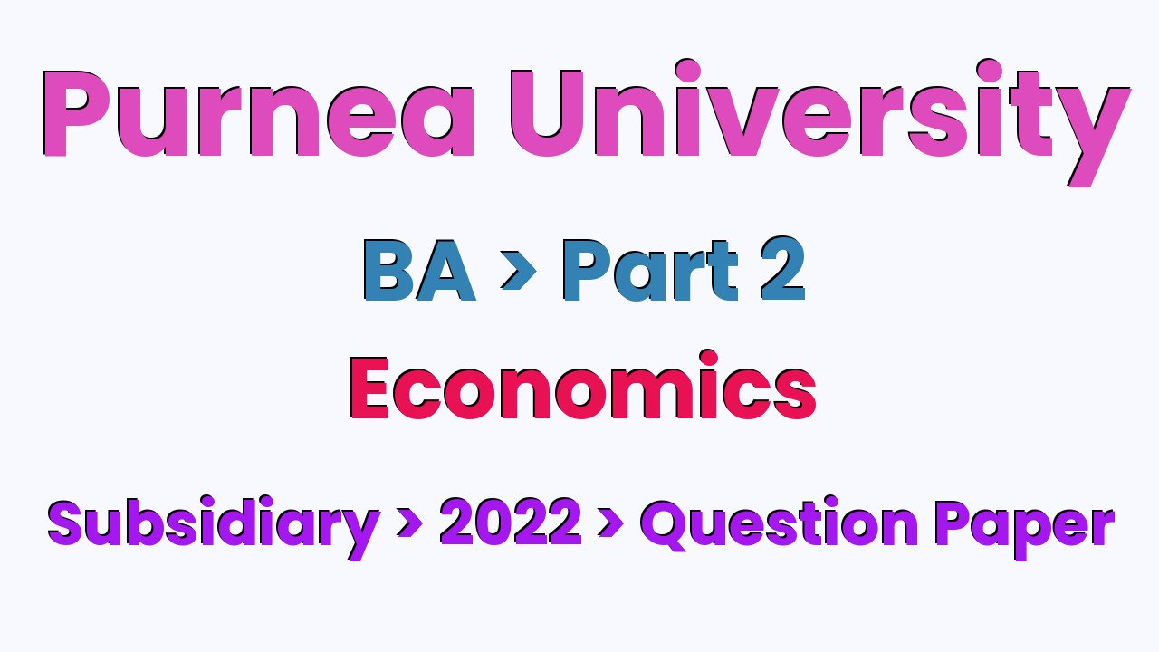 Purnea University BA Part 2 Economics Subsidiary 2022 Question Paper