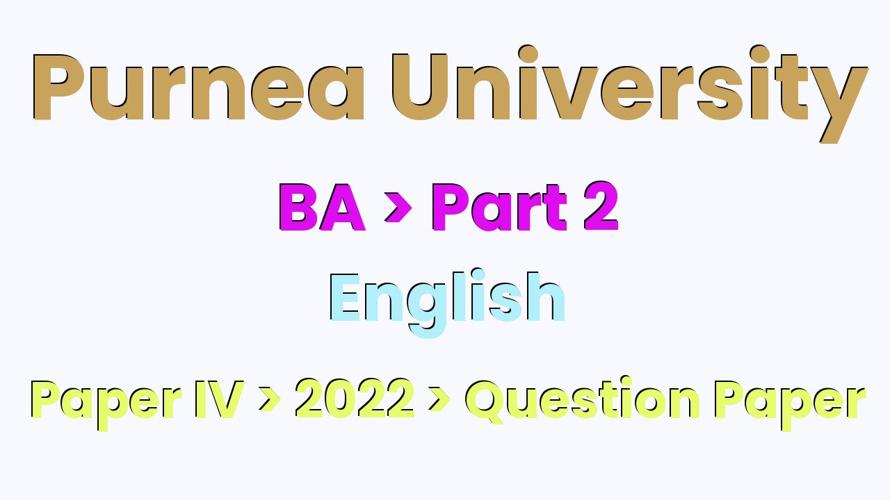 Purnea University BA Part 2 English Hons Paper IV 2022 Question Paper