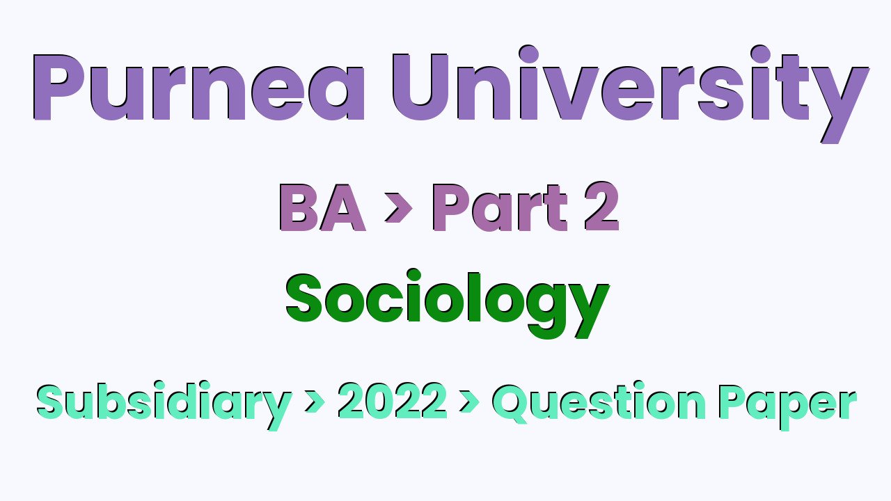 Purnea University BA Part 2 Sociology Subsidiary 2022 Question Paper