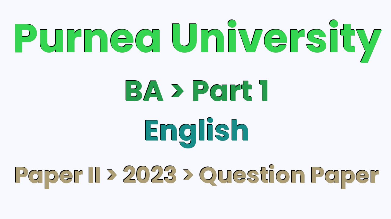 Purnea University BA Part 1 English Hons Paper II 2023 Question Paper