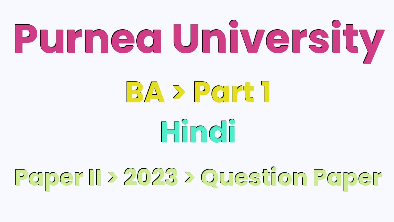 Purnea University BA Part 1 Hindi Hons Paper II 2023 Question Paper