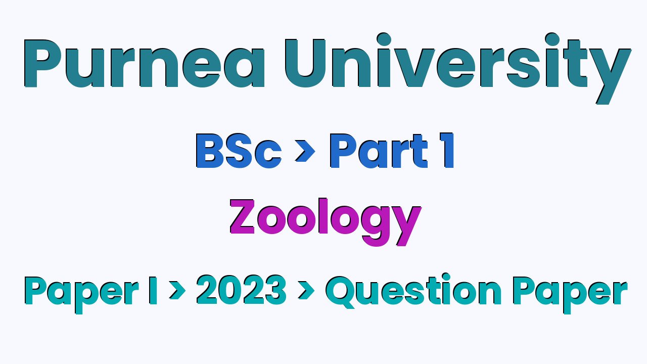 Purnea University BSc Part 1 Zoology Hons Paper I 2023 Question Paper