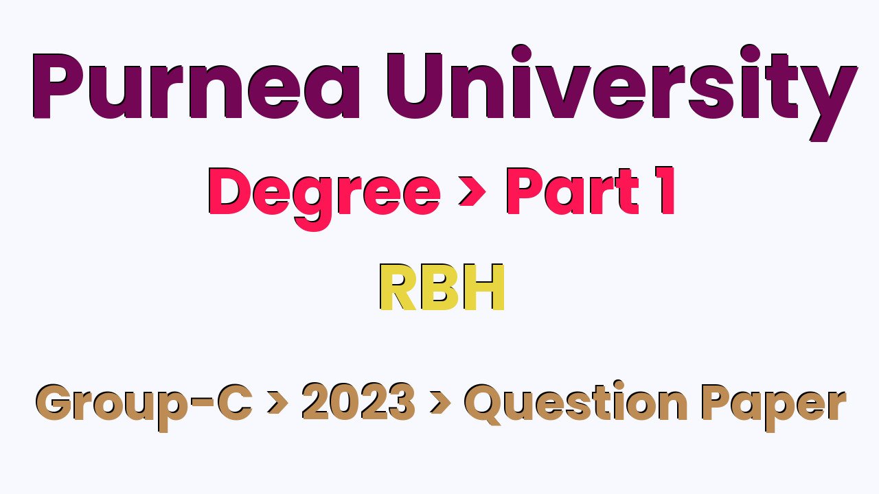 Purnea University Degree Part 1 RBH Group-C 2023 Question Paper