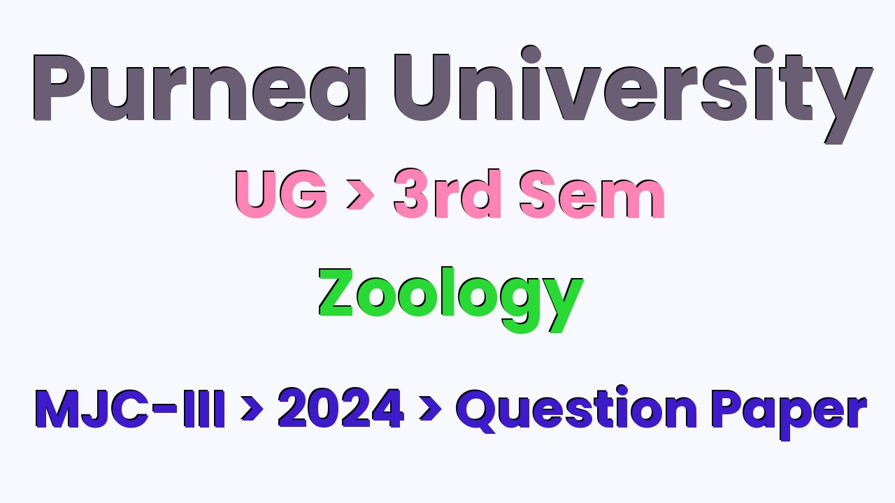 Purnea University UG 3rd Sem Zoology MJC-III 2024 Question Paper