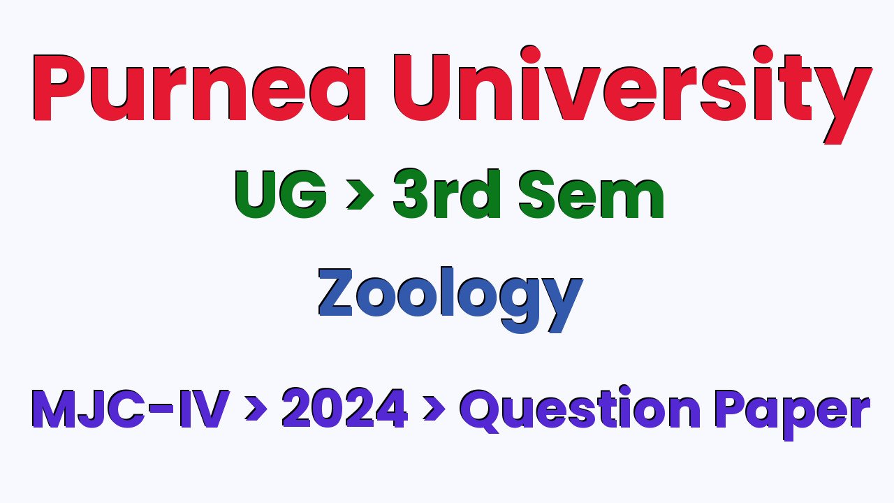 Purnea University UG 3rd Sem Zoology MJC-IV 2024 Question Paper
