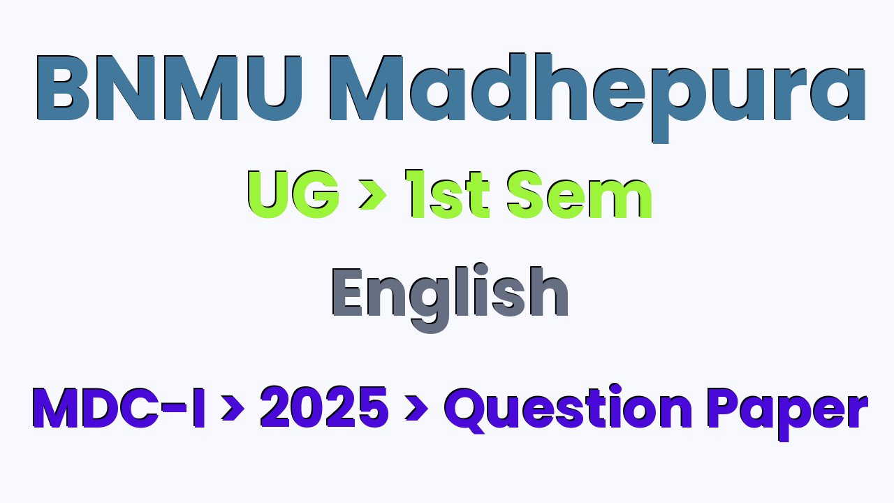BNMU Madhepura UG 1st Sem English MDC-I 2025 Question Paper