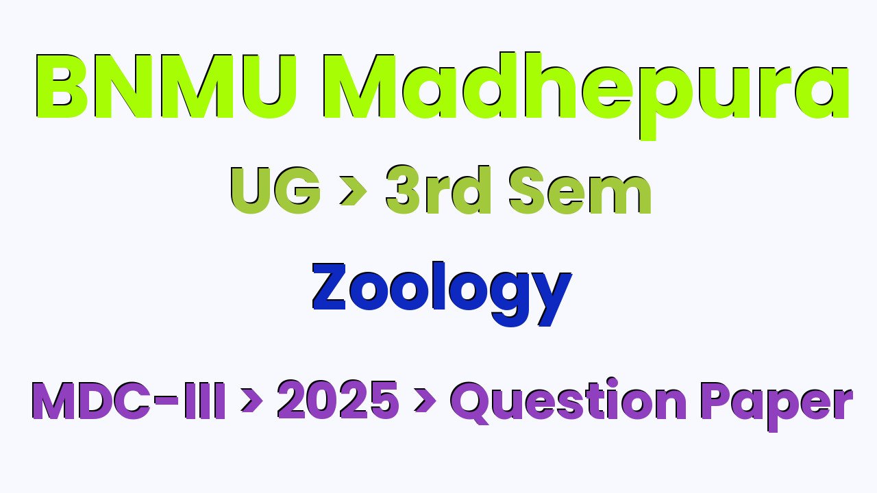 BNMU Madhepura UG 3rd Sem Zoology MDC-III 2025 Question Paper