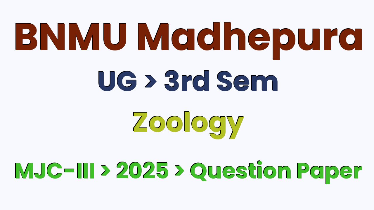 BNMU Madhepura UG 3rd Sem Zoology MJC-III 2025 Question Paper