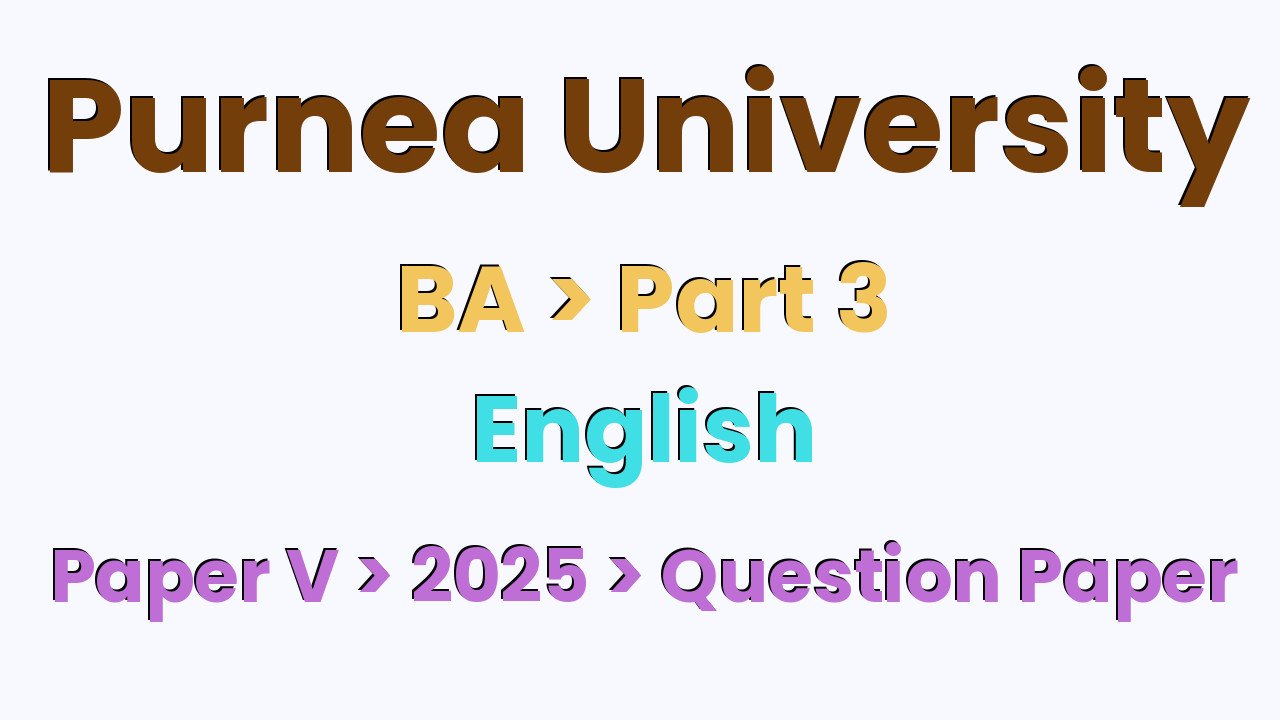 Purnea University BA Part 3 English Hons Paper V 2025 Question Paper