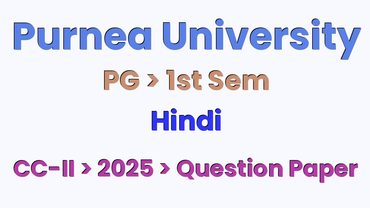 Purnea University PG 1st Sem Hindi CC-II 2025 Question Paper