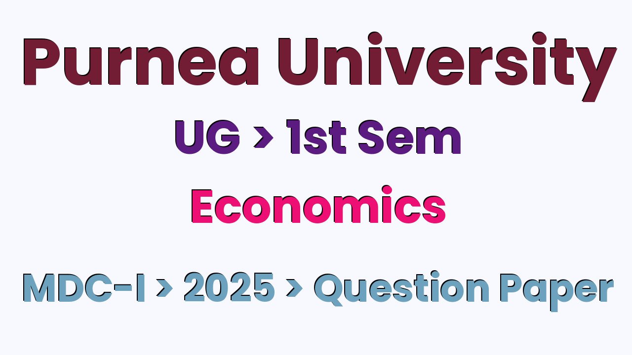Purnea University UG 1st Sem Economics MDC-I 2025 Question Paper