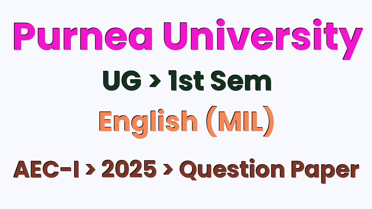 Purnea University UG 1st Sem English (MIL) AEC-I 2025 Question Paper