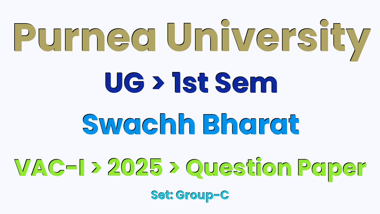 Purnea University UG 1st Sem Swachh Bharat VAC-I Group-C 2025 Question Paper