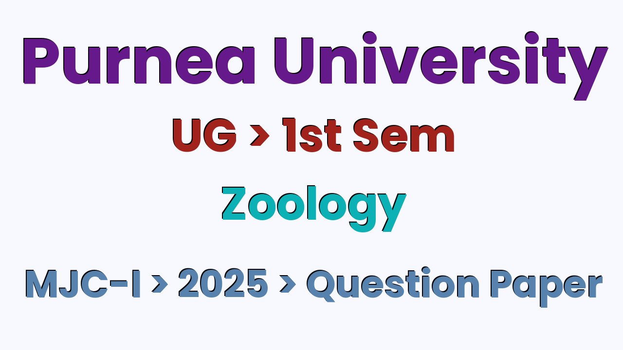Purnea University UG 1st Sem Zoology MJC-I 2025 Question Paper