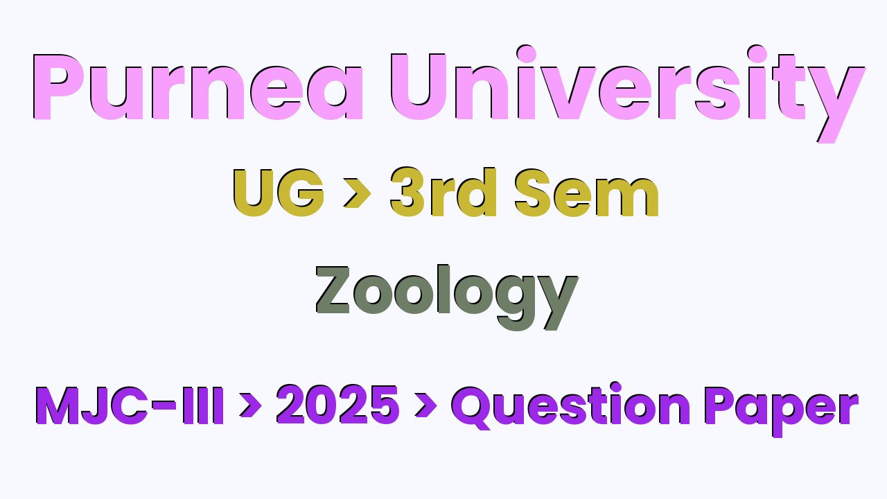 Purnea University UG 3rd Sem Zoology MJC-III 2025 Question Paper
