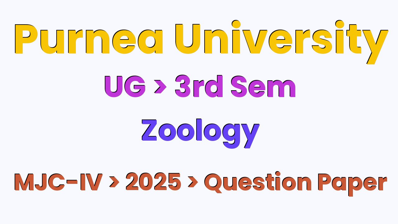Purnea University UG 3rd Sem Zoology MJC-IV 2025 Question Paper