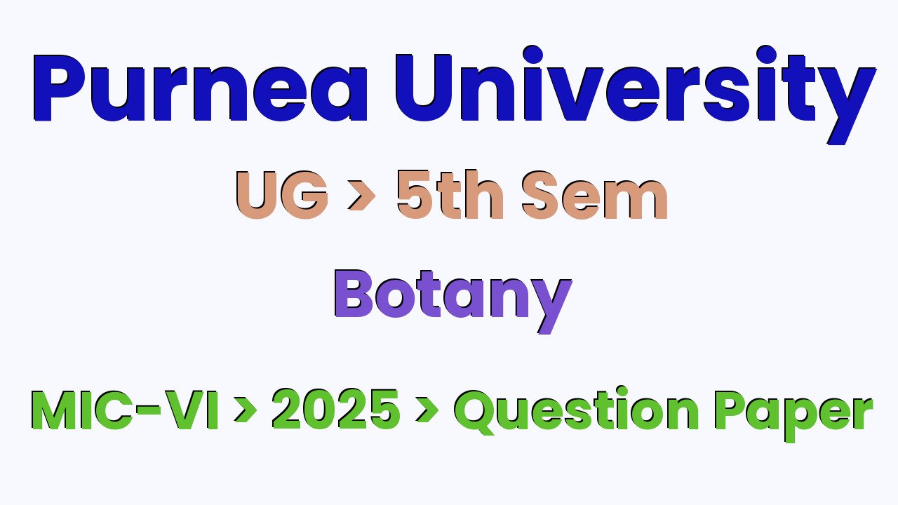 Purnea University UG 5th Sem Botany MIC-VI 2025 Question Paper