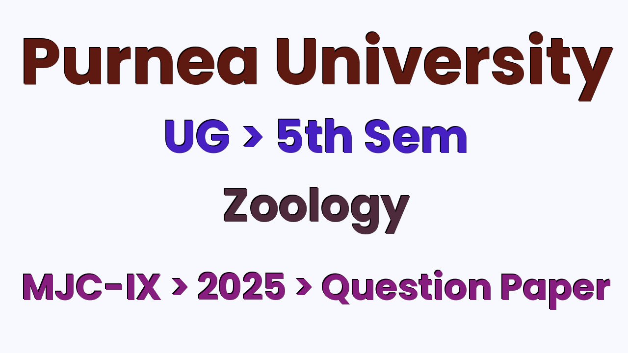 Purnea University UG 5th Sem Zoology MJC-IX 2025 Question Paper