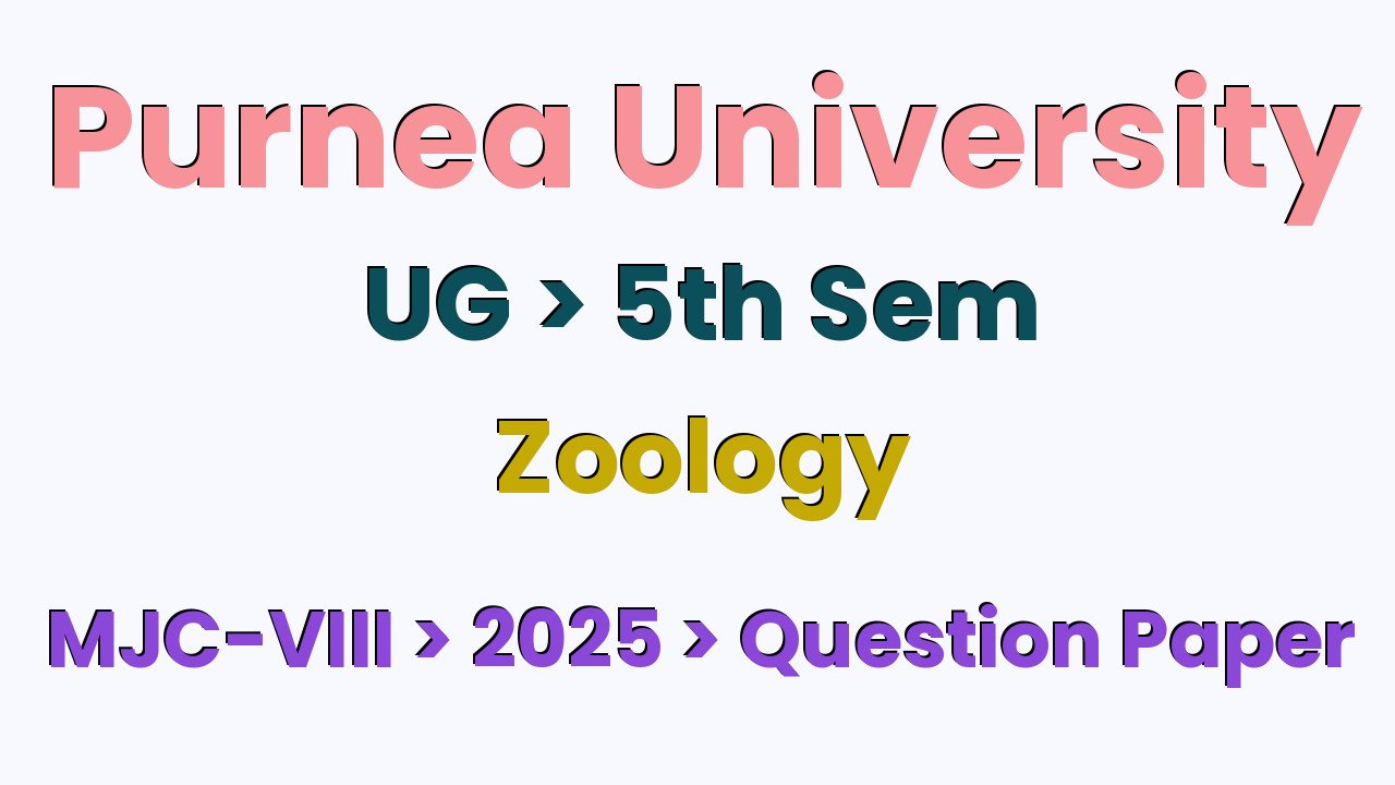 Purnea University UG 5th Sem Zoology MJC-VIII 2025 Question Paper