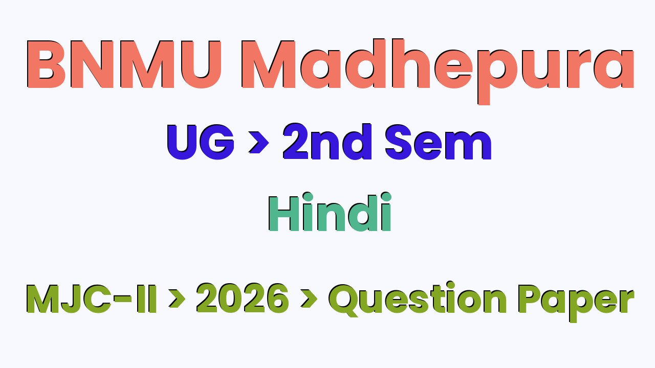 BNMU Madhepura UG 2nd Sem Hindi MJC-II 2026 Question Paper