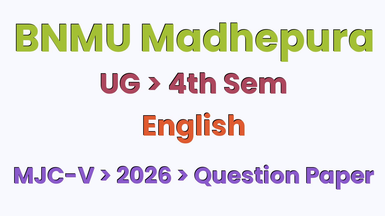 BNMU Madhepura UG 4th Sem English MJC-V 2026 Question Paper