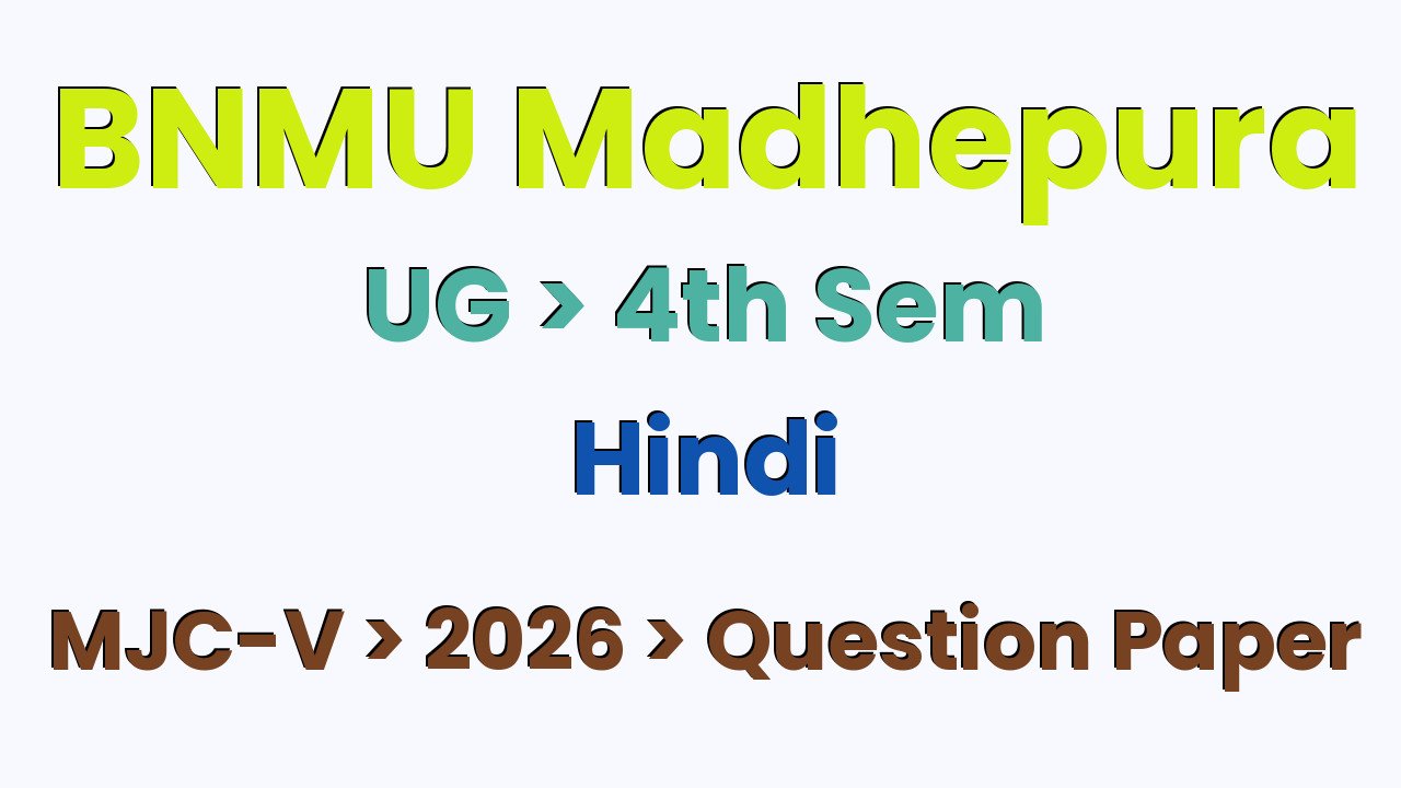 BNMU Madhepura UG 4th Sem Hindi MJC-V 2026 Question Paper