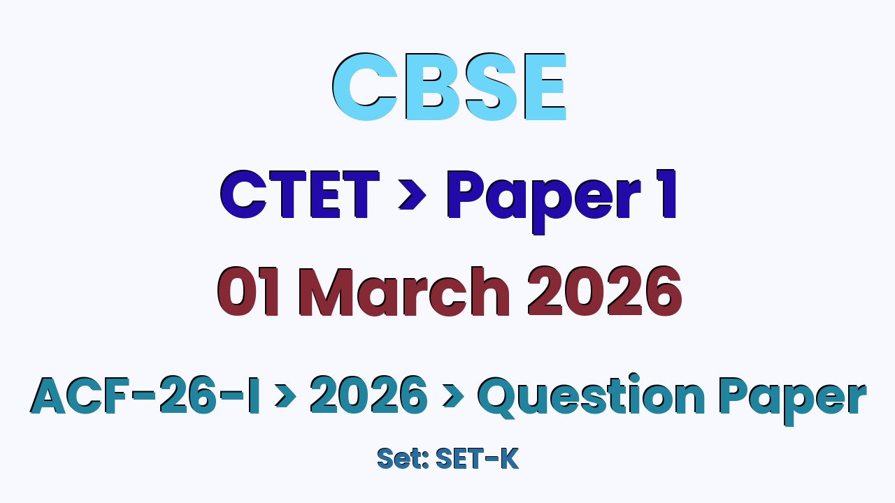 CBSE CTET Paper-1 Hindi + English SET-K 2026 Question Paper