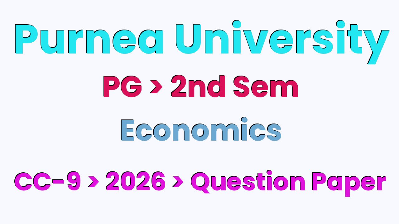 Purnea University PG 2nd Sem Economics CC-9 2026 Question Paper