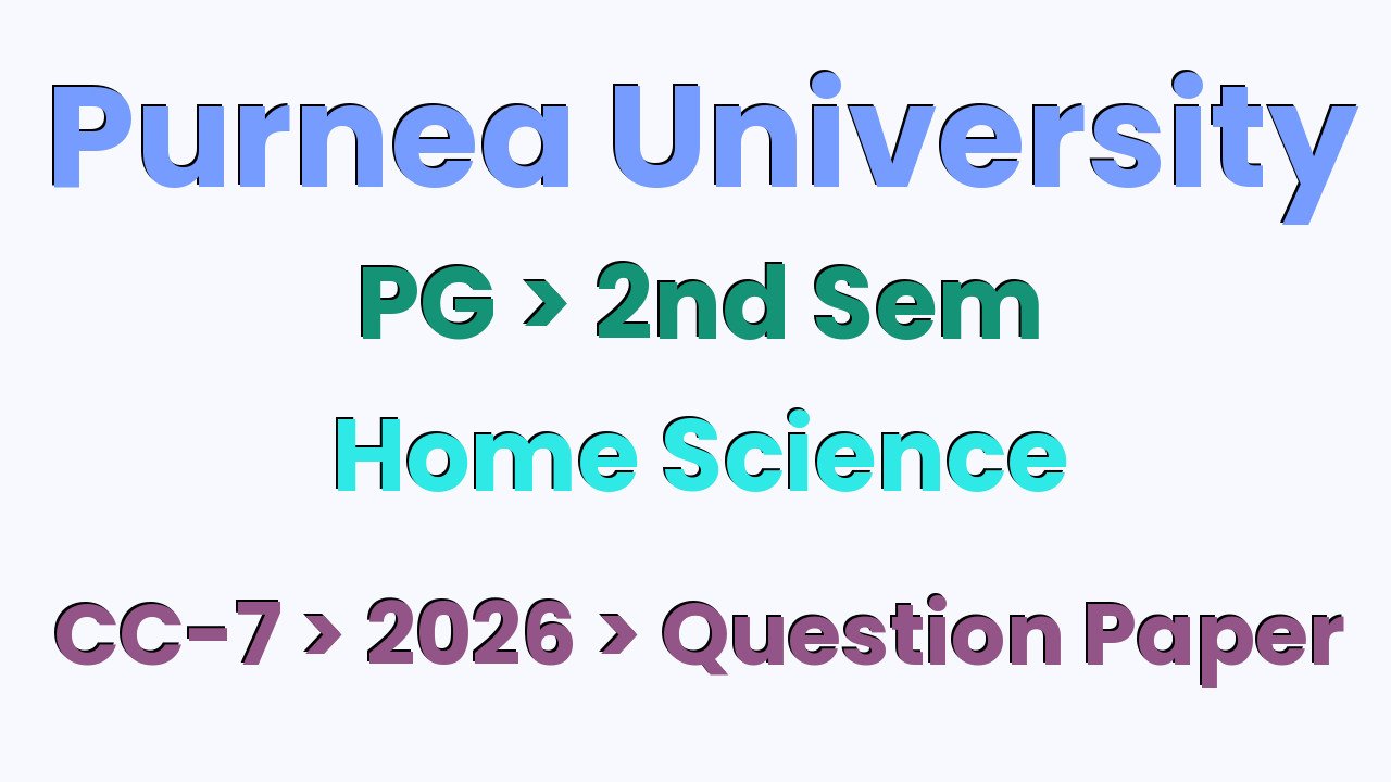 Purnea University PG 2nd Sem Home Science CC-7 2026 Question Paper